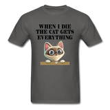 When I Die, Cat Gets Everything - Unisex Classic T-Shirt - charcoal