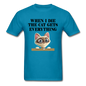 When I Die, Cat Gets Everything - Unisex Classic T-Shirt - turquoise