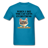 When I Die, Cat Gets Everything - Unisex Classic T-Shirt - turquoise