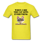 When I Die, Cat Gets Everything - Unisex Classic T-Shirt - yellow