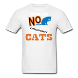 There Are No Ordinary Cats - Unisex Classic T-Shirt - white