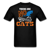 There Are No Ordinary Cats - Unisex Classic T-Shirt - black