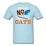 There Are No Ordinary Cats - Unisex Classic T-Shirt - powder blue
