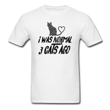 I was Normal 3 Cats Ago - Black - Unisex Classic T-Shirt - white