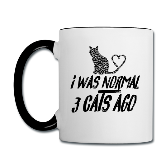 I Was Normal 3 Cats Ago - Black - Contrast Coffee Mug - white/black