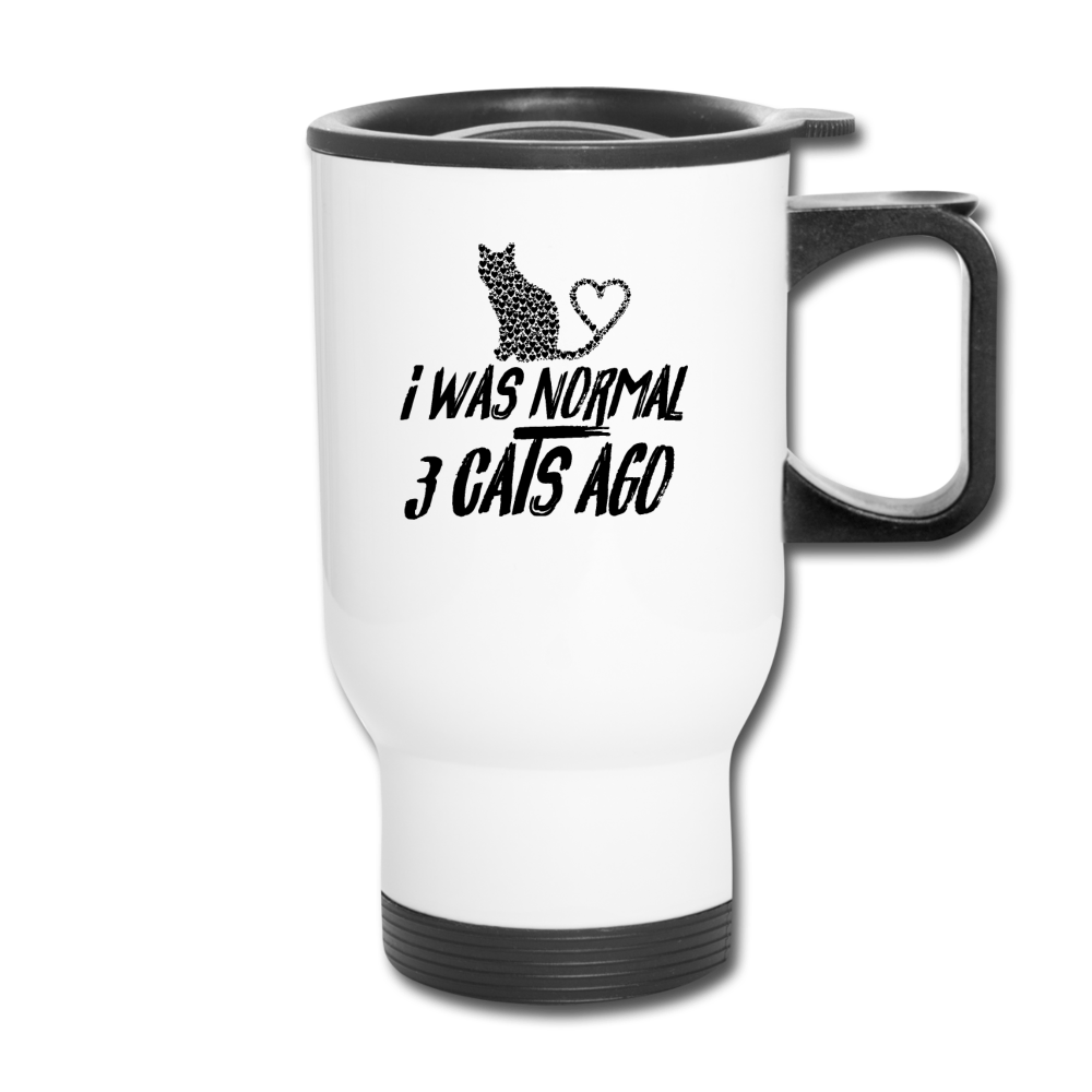 I Was Normal 3 Cats Ago - Black - Travel Mug - white