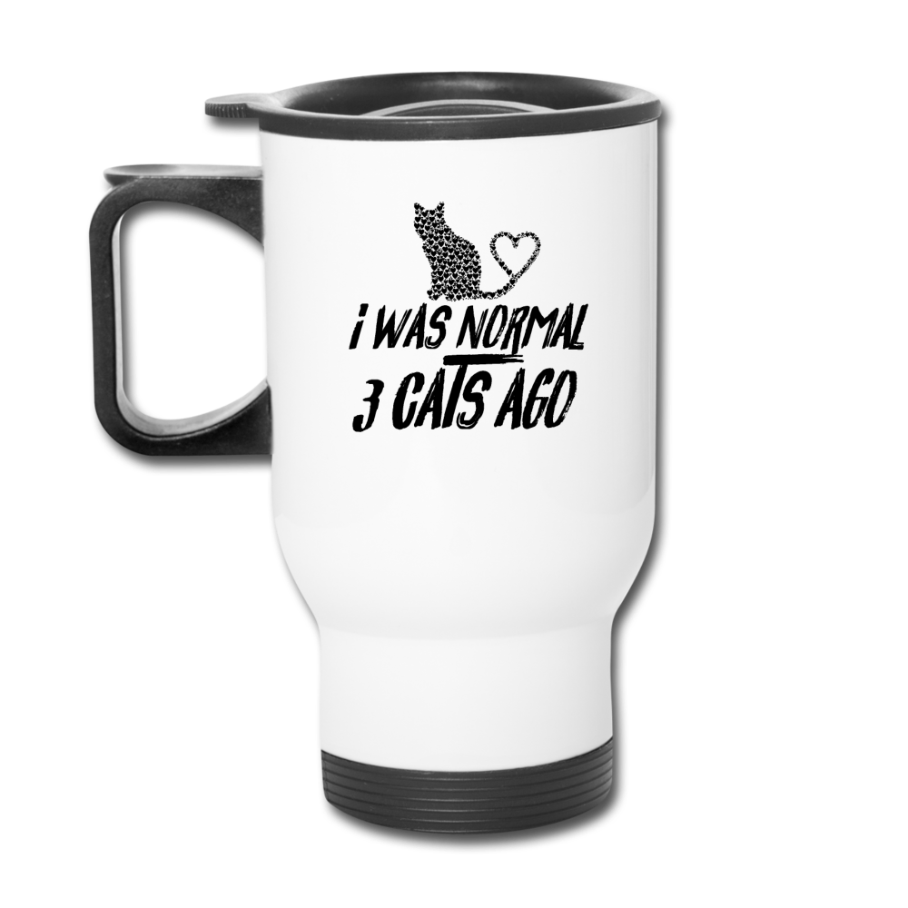 I Was Normal 3 Cats Ago - Black - Travel Mug - white