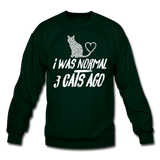 I Was Normal 3 Cats Ago - White - Crewneck Sweatshirt - forest green