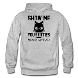 Show Me Your Kitties - Black - Gildan Heavy Blend Adult Hoodie - heather gray