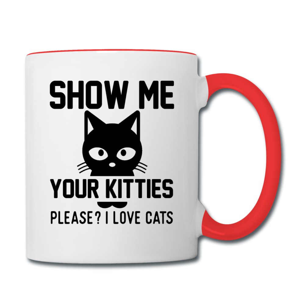 Show Me Your Kitties - Black - Contrast Coffee Mug - white/red