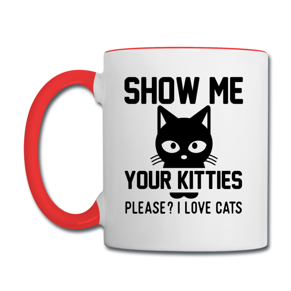 Show Me Your Kitties - Black - Contrast Coffee Mug - white/red