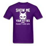 Show Me Your Kitties - White - Unisex Classic T-Shirt - purple