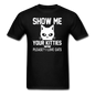 Show Me Your Kitties - White - Unisex Classic T-Shirt - black