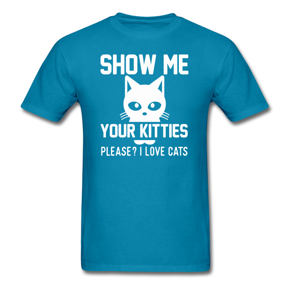 Show Me Your Kitties - White - Unisex Classic T-Shirt - turquoise