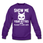 Show Me Your Kitties - White - Crewneck Sweatshirt - purple