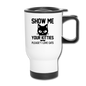 Show Me Your Kitties - Black - Travel Mug - white