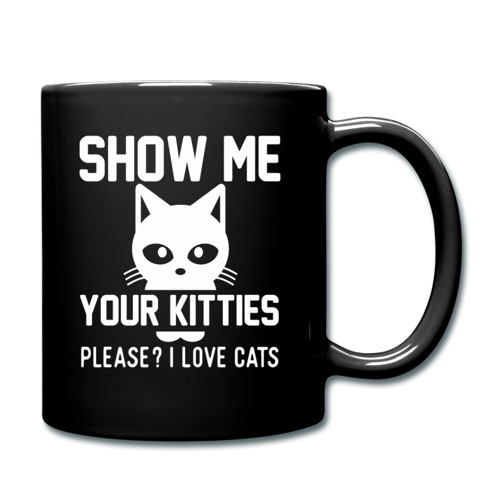 Show Me Your Kitties - White - Full Color Mug - black