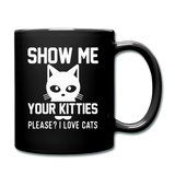 Show Me Your Kitties - White - Full Color Mug - black