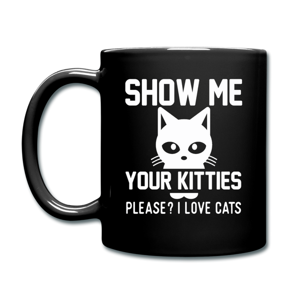 Show Me Your Kitties - White - Full Color Mug - black