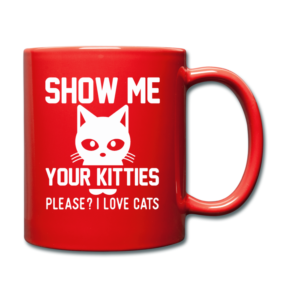 Show Me Your Kitties - White - Full Color Mug - red