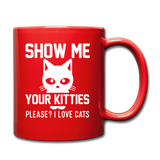 Show Me Your Kitties - White - Full Color Mug - red
