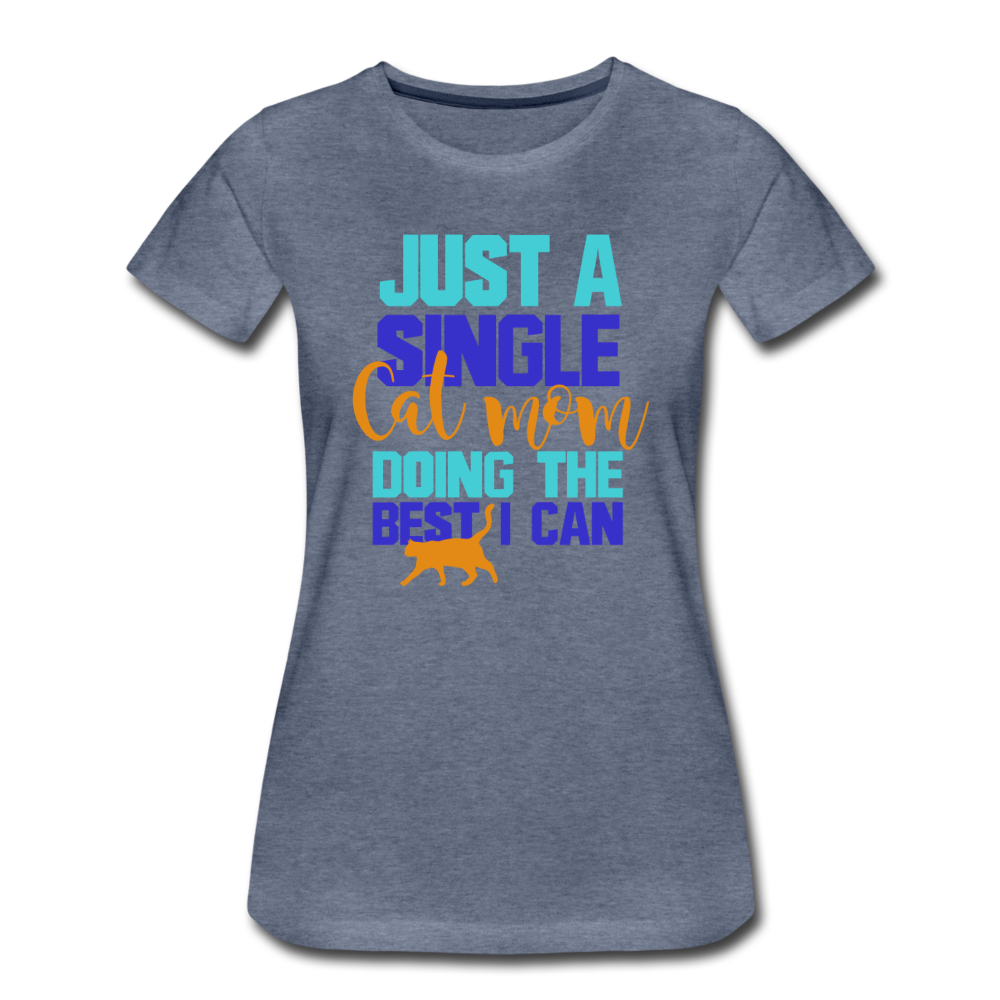 Single Cat Mom - Women’s Premium T-Shirt - heather blue