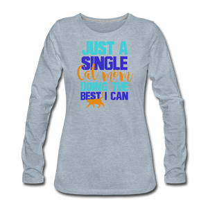 Single Cat Mom - Women's Premium Long Sleeve T-Shirt - heather ice blue