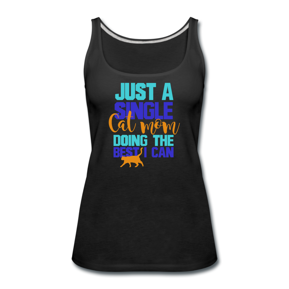 Single Cat Mom - Women’s Premium Tank Top - black