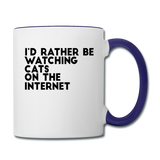 I'd Rather Be Watching Cats - Contrast Coffee Mug - white/cobalt blue