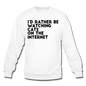 I'd Rather Be Watching Cats - Crewneck Sweatshirt - white