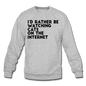 I'd Rather Be Watching Cats - Crewneck Sweatshirt - heather gray