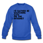 I'd Rather Be Watching Cats - Crewneck Sweatshirt - royal blue