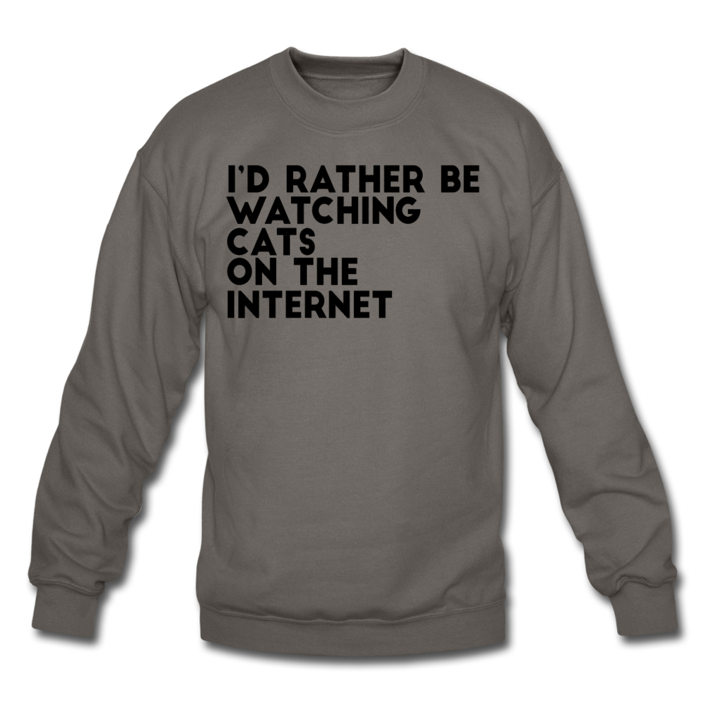 I'd Rather Be Watching Cats - Crewneck Sweatshirt - asphalt gray