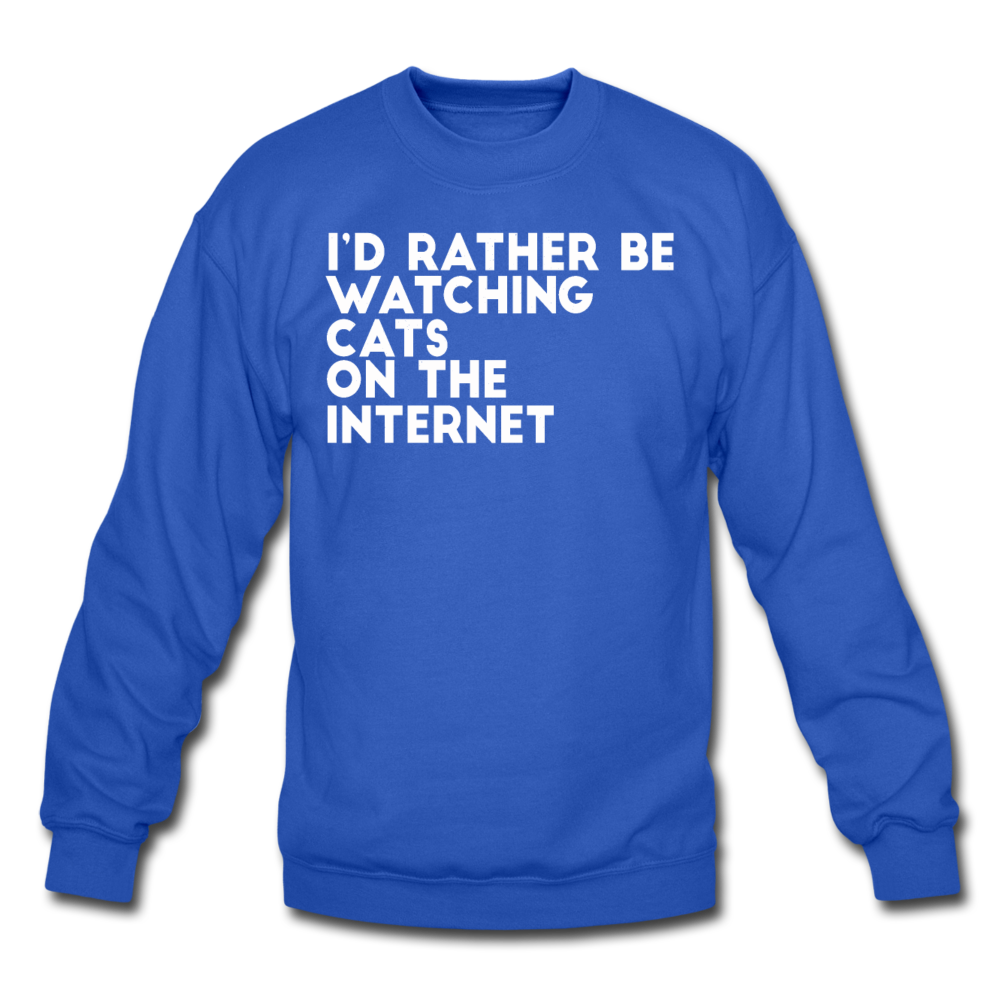 I'd Rather Be Watching Cats - White - Crewneck Sweatshirt - royal blue