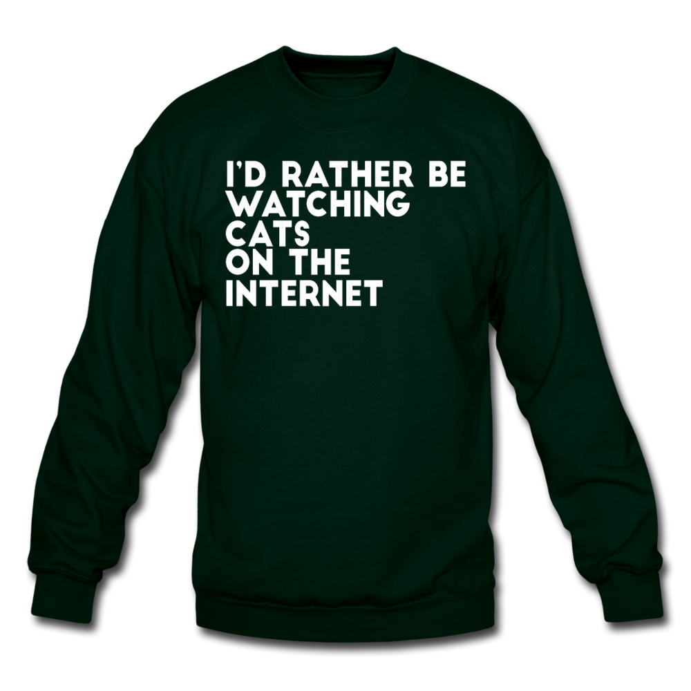 I'd Rather Be Watching Cats - White - Crewneck Sweatshirt - forest green