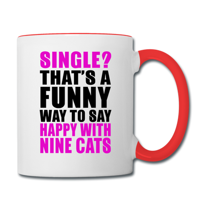 Single - Happy With 9 Cats - Contrast Coffee Mug - white/red