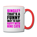 Single - Happy With 9 Cats - Contrast Coffee Mug - white/red