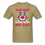 Have You Seen My Cat - Unisex Classic T-Shirt - khaki