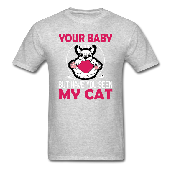 Have You Seen My Cat - Unisex Classic T-Shirt - heather gray