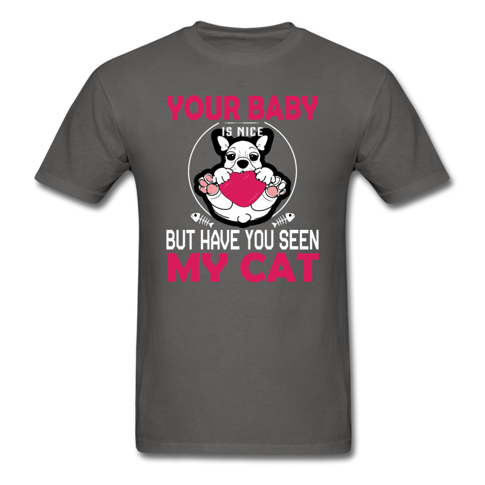 Have You Seen My Cat - Unisex Classic T-Shirt - charcoal