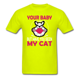 Have You Seen My Cat - Unisex Classic T-Shirt - safety green