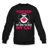 Have You Seen My Cat - Crewneck Sweatshirt - black
