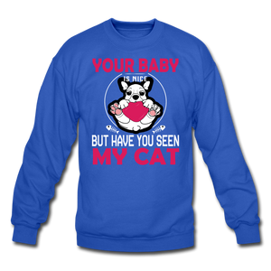 Have You Seen My Cat - Crewneck Sweatshirt - royal blue