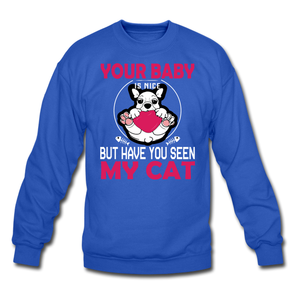 Have You Seen My Cat - Crewneck Sweatshirt - royal blue