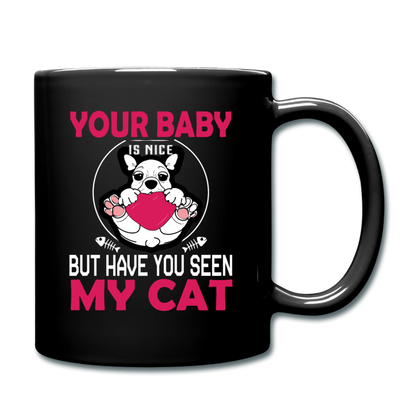 Have You Seen My Cat - Full Color Mug - black