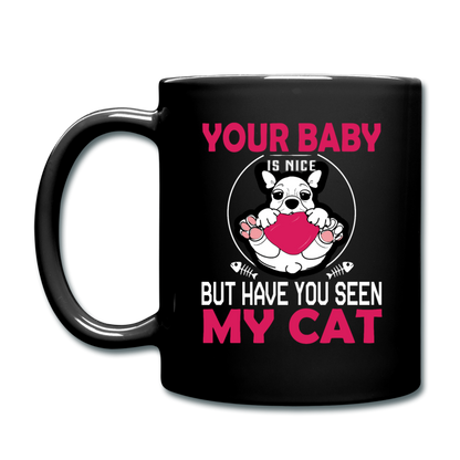 Have You Seen My Cat - Full Color Mug - black