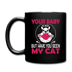 Have You Seen My Cat - Full Color Mug - black