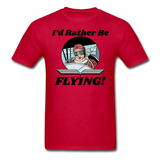 I'd Rather Be Flying - Women - Hanes Adult Tagless T-Shirt - red
