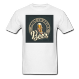 Born to Drink Beer - Men's T-Shirt - white