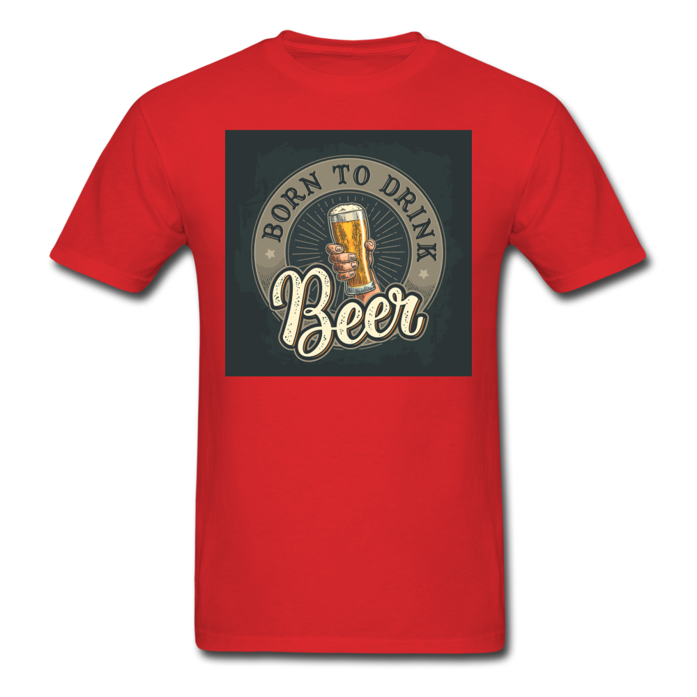 Born to Drink Beer - Men's T-Shirt - red